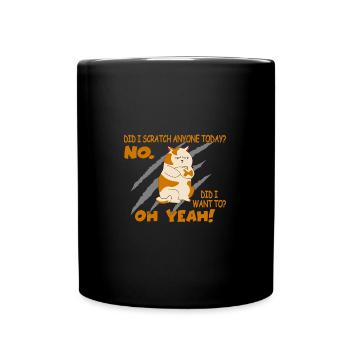 Sarcastic Funny Cat Scratched Today Cat - Tasse einfarbig - Schwarz - Vorne