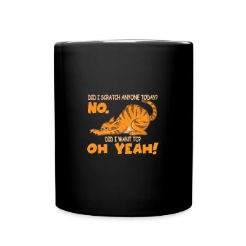 Sarcastic Funny Cat Scratched Today Cat - Tasse einfarbig - Schwarz - Vorne