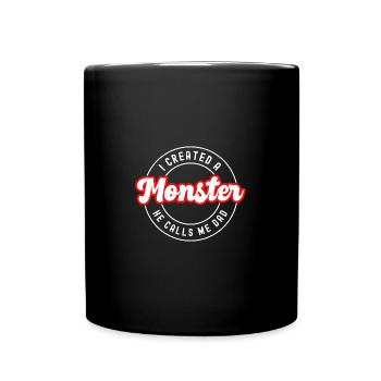 Son I Created a Monster He Calls Me Dad Father's - Full Colour Mug - black - Front