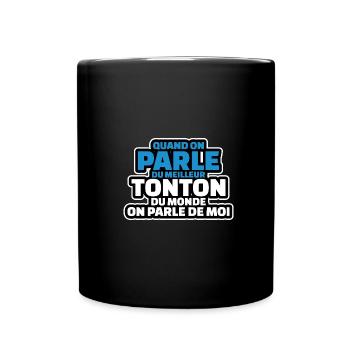 on parle meilleur tonton du monde on parle de moi - Mug uni - noir - Devant