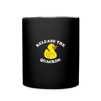 Release The Quackin! Funny Yellow Duck - Tasse einfarbig - Schwarz - Vorne