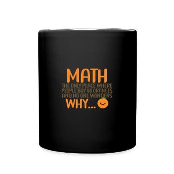 Mathématiques et oranges Mathématiques Calcul des nombres - Mug uni - noir - Devant