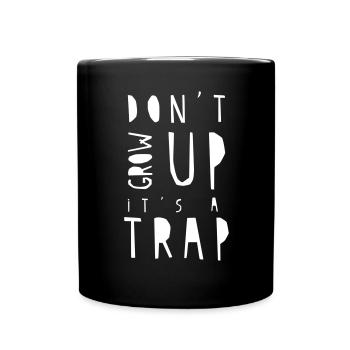 Don't Grow Up Funny saying - Full Colour Mug - black - Front