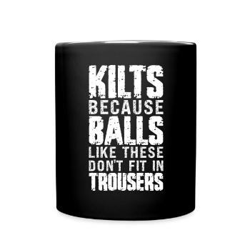 Schottenrock Kilt Spruch Schottland Highlands - Tasse einfarbig - Schwarz - Vorne