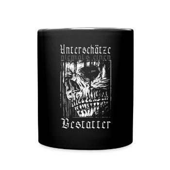 Unterschätze niemals einen Bestatter - Tasse einfarbig - Schwarz - Vorne