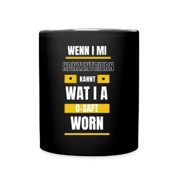 Konzentrieren... - bayerischer Spruch - Tasse einfarbig - Schwarz - Vorne