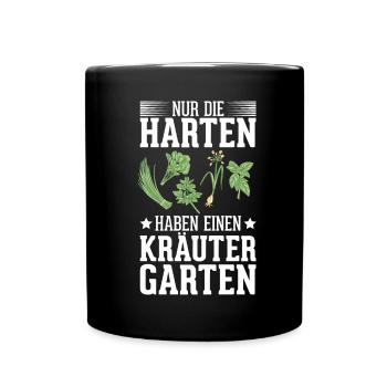 Die Harten Haben Kräutergarten Gartenarbeit - Tasse einfarbig - Schwarz - Vorne