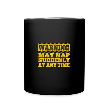 Papa Warning May Nap Suddenly At Any Time Funny - Full Colour Mug - black - Front