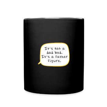 It's Not A Dad Bod It's A Father Figure - Full Colour Mug - black - Front