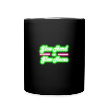 Glow Hard or Glow Home 80's Party - Full Colour Mug - black - Front