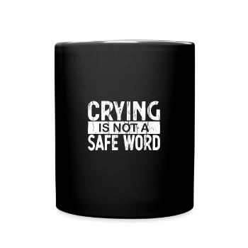 Les pleurs BDSM ne sont pas un fétiche des mots sûrs - Mug uni - noir - Devant