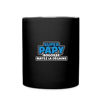 cadeau papy - super papy bogosse matez la dégaine - Mug uni - noir - Devant