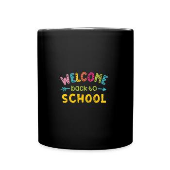 TO SCHOOL SCHOOL START SCHOOL DAY SCHOOLCHILD SAYINGS - Full Colour Mug - black - Front