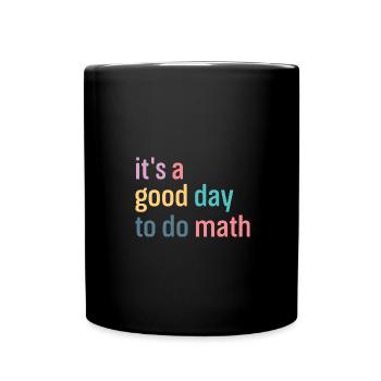 Math Mathematics Mathematician School Nerd Gift - Full Colour Mug - black - Front