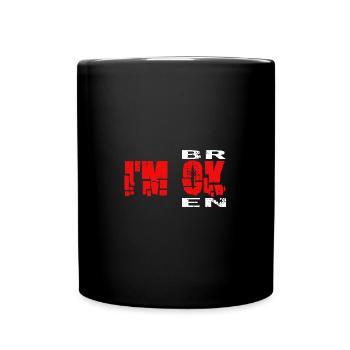 I’m Ok - Je suis brisé Maladie mentale invisible - Mug uni - noir - Devant