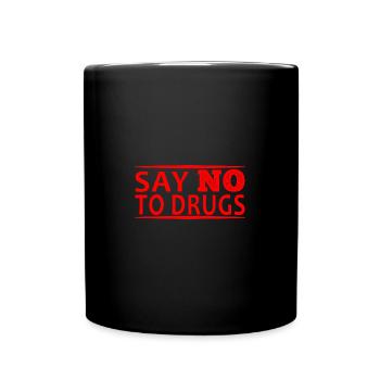 Dites NON aux médicaments anti-drogue - Mug uni - noir - Devant