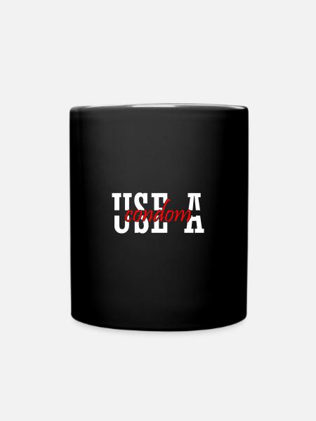 Sarcastic Use A Condom - Tasse einfarbig - Schwarz