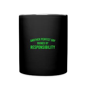 Sarcastic Another Perfect Day Ruined by - Full Colour Mug - black - Front
