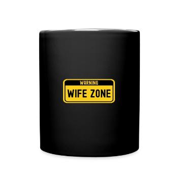 Wife Warning Wife Zone Husband - Tasse einfarbig - Schwarz - Vorne