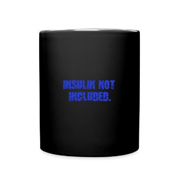 Type 1 Diabetes Insulin Not Included - Full Colour Mug - black - Front