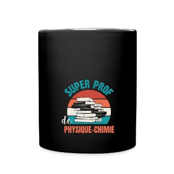 super prof de physique-chimie - Mug uni - noir - Devant