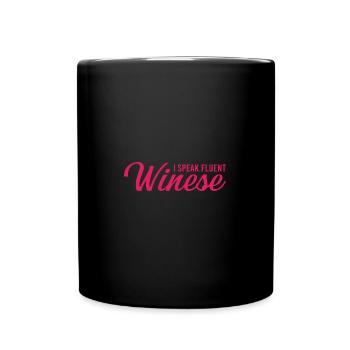 Wine Drinking I Speak Fluent Winese - Full Colour Mug - black - Front