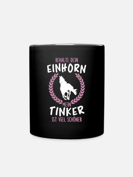 Mein Tinker ist viel Schöner Pferd Reiter Geschenk - Tasse einfarbig - Schwarz