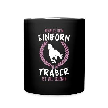 Mein Traber ist viel Schöner Pferd Reiter Geschenk - Tasse einfarbig - Schwarz - Vorne