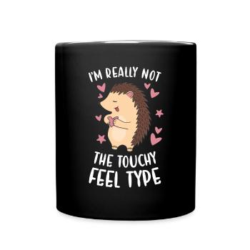 Hedgie Not The Touchy Feel Type Hedgehog - Full Colour Mug - black - Front