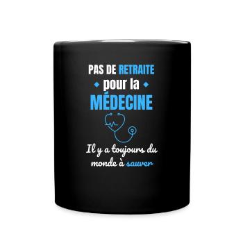 pas de retraite pour la médecine - Mug uni - noir - Devant