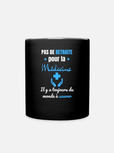 pas de retraite pour la médecine - Mug uni - noir