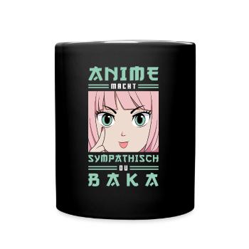Anime Macht Sympathisch Du Baka Animes - Tasse einfarbig - Schwarz - Vorne