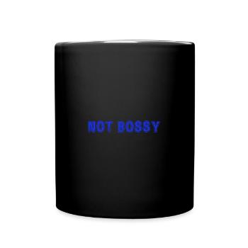 Not Bossy Just Assertive Funny - Tasse einfarbig - Schwarz - Vorne
