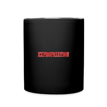 Expropriate The Rich Anti Capitalism - Tasse einfarbig - Schwarz - Vorne