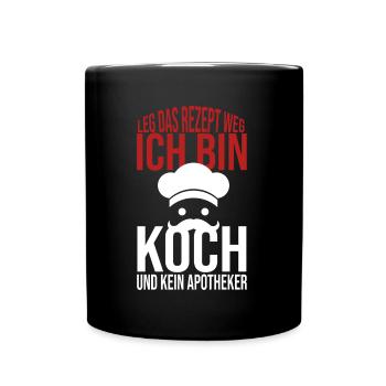 Leg das Rezept weg Ich bin Koch und kein Apotheker - Tasse einfarbig - Schwarz - Vorne