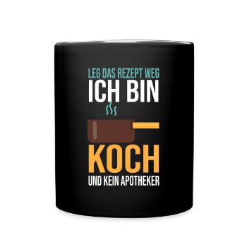 Leg das Rezept weg Ich bin Koch und kein Apotheker - Tasse einfarbig - Schwarz - Vorne