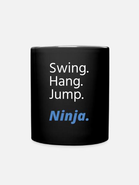Ninja Warrior - Swing Hang Jump Ninja - Tasse einfarbig - Schwarz