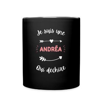 Je suis une Andréa qui déchire - Mug uni - noir - Devant