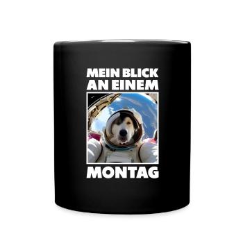 Mein Blick an einem Montag - Bürohumor Spruch - Tasse einfarbig - Schwarz - Vorne