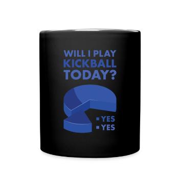 Sport Will I Play Kickball - Full Colour Mug - black - Front