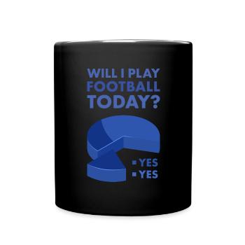 Sport Will I Play Football - Tasse einfarbig - Schwarz - Vorne