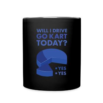 Sport Will I Drive Go Kart - Tasse einfarbig - Schwarz - Vorne