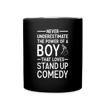 Comedian Never Underestimate The Power Of A Boy - Full Colour Mug - black - Front