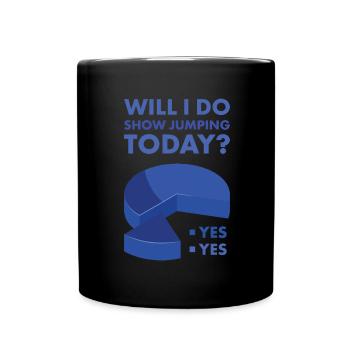 Jumper vais-je faire du saut d’obstacles aujourd’hui - Mug uni - noir - Devant