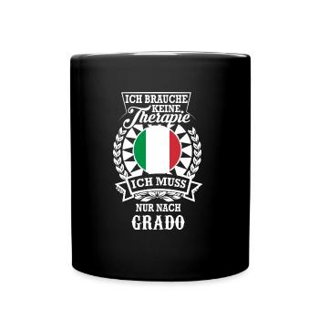 Ich brauche keine Therapie – nur Grado - Tasse einfarbig - Schwarz - Vorne
