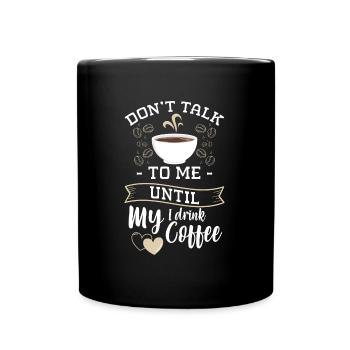 Coffee bean morning muffle coffee pot - Full Colour Mug - black - Front