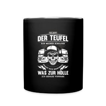 Lkw-Fahrer selbst der Teufel fragt sich was ich vo - Tasse einfarbig - Schwarz - Vorne