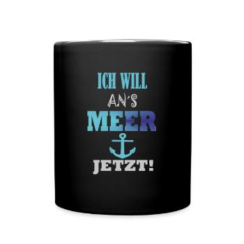 Spruch Ich will ans Meer - Tasse einfarbig - Schwarz - Vorne