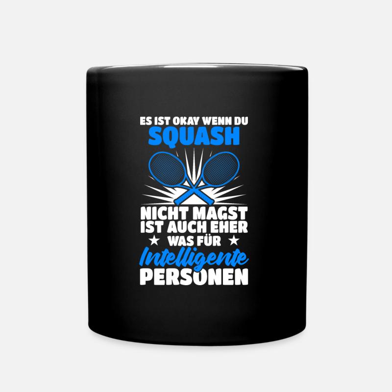 Es Ist Okay Wenn Du Squash Nicht Magst Squash Spie - Tasse einfarbig - Schwarz