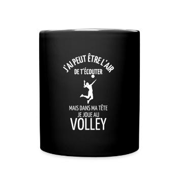 J'ai l'air de t'écouter mais je joue au volley - Mug uni - noir - Devant